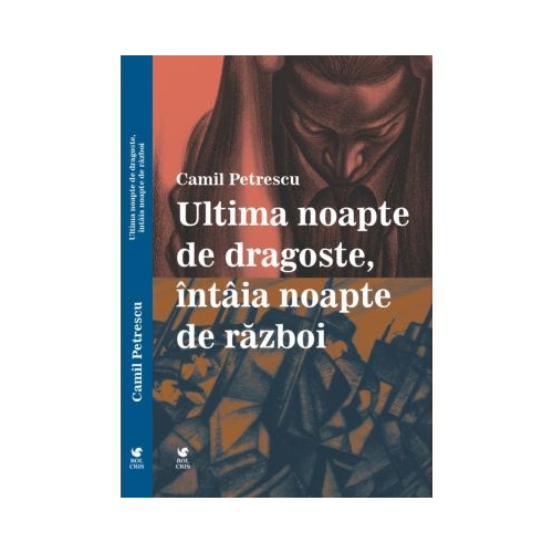 Ultima noapte de dragoste intaia noapte de razboi - Camil Petrescu