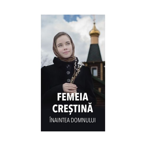 Femeia crestina inaintea Domnului