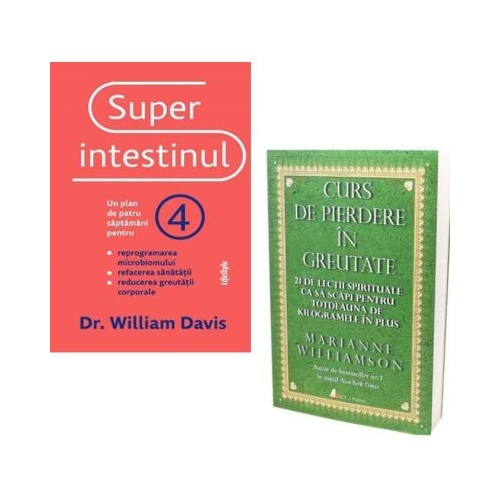 Pachet 2 carti. Superintestinul si Curs de pierdere in greutate - William Davis Marianne Williamson