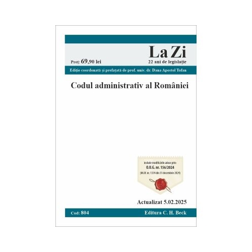 Codul administrativ al Romaniei. Actualizat la 5. 02. 2025 - Dana Apostol Tofan