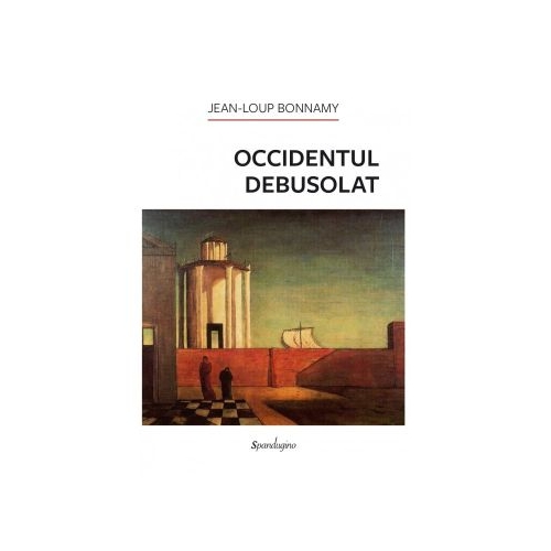Occidentul debusolat - Jean-Loup Bonnamy