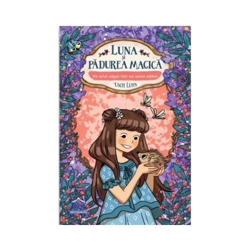 Luna si Padurea Magica. Volumul 8. Un arici cazut intr-un somn adanc - Usch Luhn