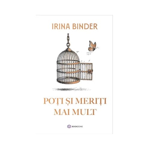 Poti si meriti mai mult - Irina Binder