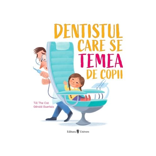 Dentistul care se temea de copii - Till The Cat