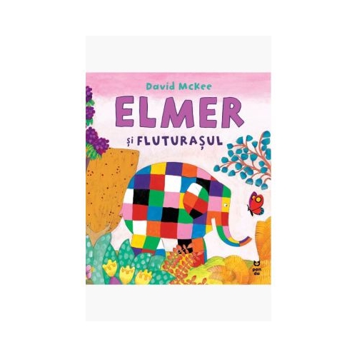 Elmer si fluturasul - David McKee