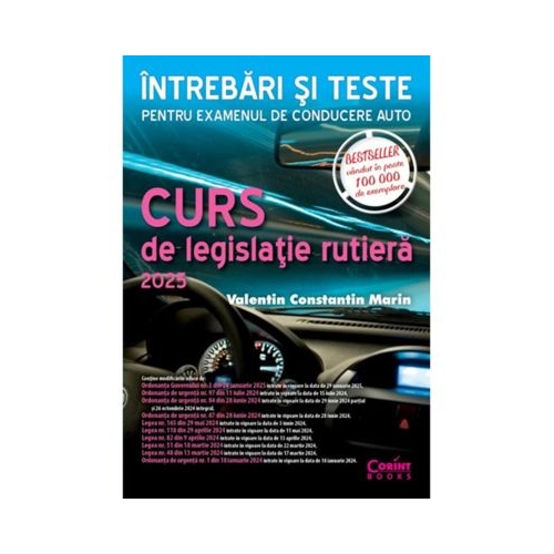 Curs de legislatie rutiera 2025. Intrebari si teste pentru examenul de conducere auto - Valentin Constantin Marin