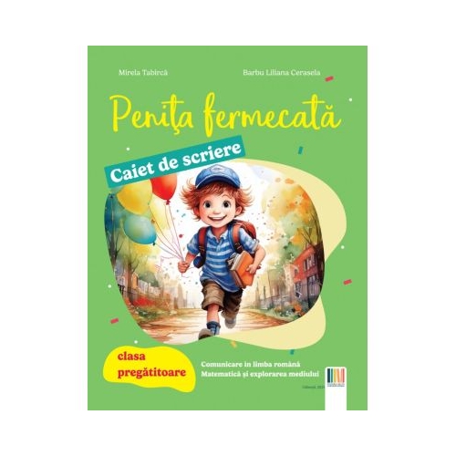 Penita fermecata caiet de scriere. Clasa pregatitoare - Mirela Tabirca