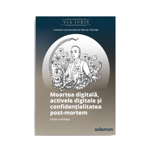 Moartea digitala activele digitale si confidentialitatea post-mortem - Edina Harbinja