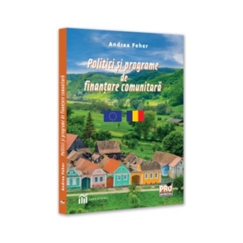 Politici si programe de finantare comunitara - Andrea Feher