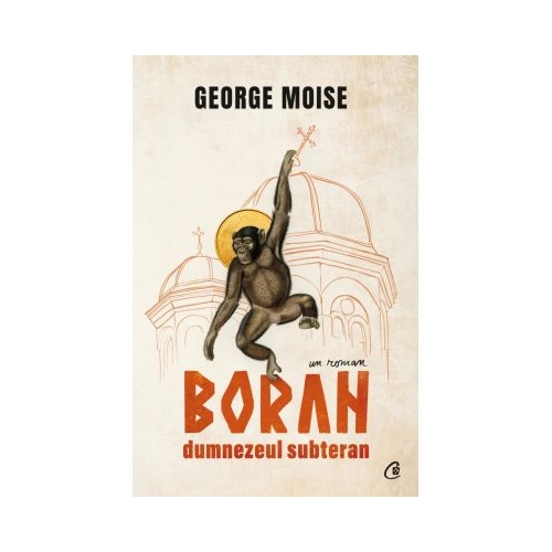 Boran dumnezeul subteran - George Moise