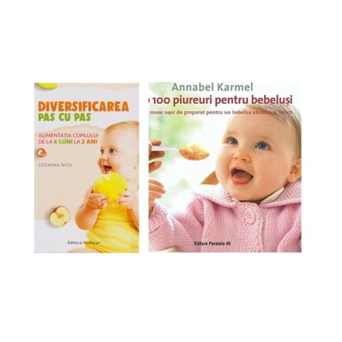 Pachet Diversificarea pas cu pas 6-12 luni si Top 100 piureuri pentru bebelusi - Cosmina Nitu Annabel Karmel