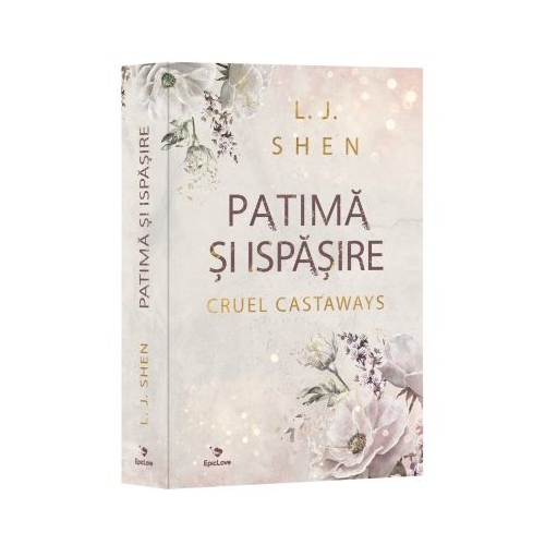 Patima si ispasire Vol. 1 CRUEL CASTAWAYS - L. J. Shen
