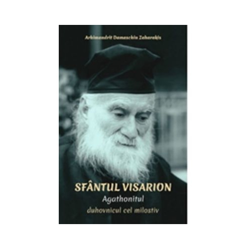 Sfantul Visarion agathonitul duhovnicul cel milostiv - Arhimandrit Damaschin Zaharakis