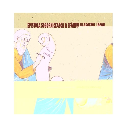 Epistola soborniceasca a Sfantului Apostol Iacob