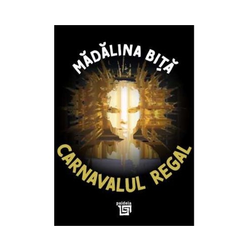 Carnavalul regal - Madalina Bita
