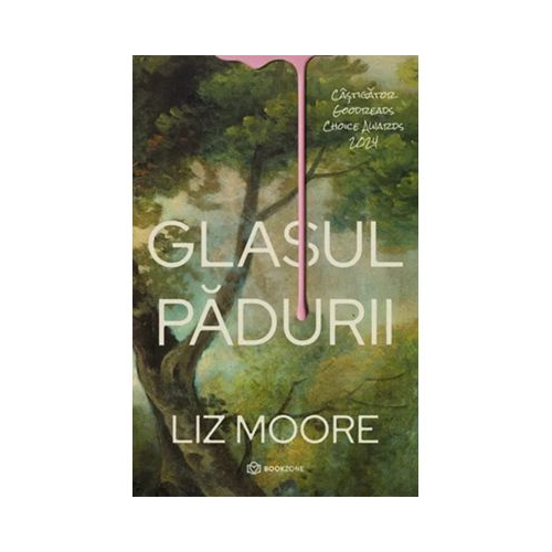 Glasul padurii - Liz Moore