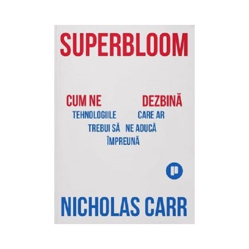 Superbloom - Nicholas Carr
