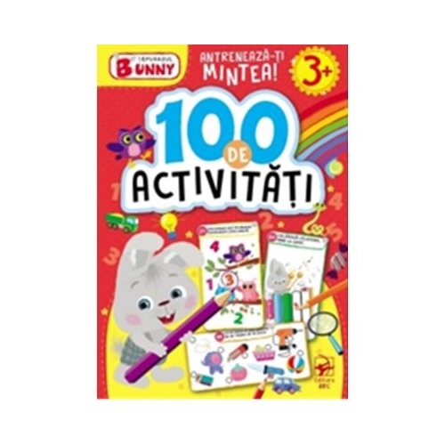 Iepurasul Bunny. 100 de activitati. 3 ani