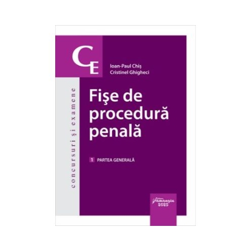 Fise de procedura penala. Vol. 1. Partea generala - Ioan-Paul Chis Cristinel Ghigheci