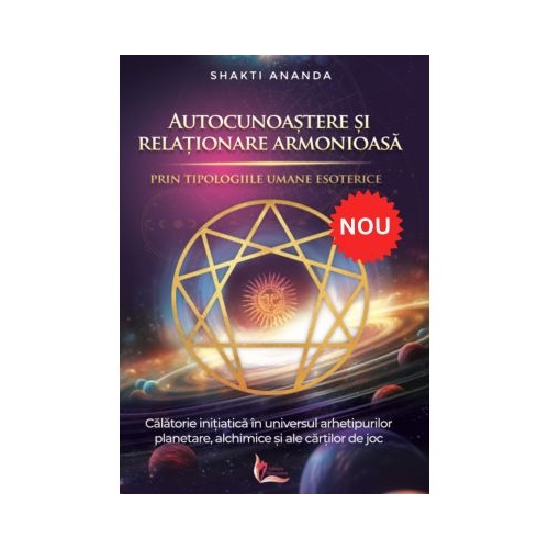Autocunoastere si relationare armonioasa prin tipologiile umane esoterice