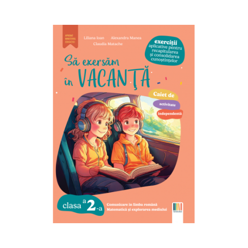 Sa exersam in vacanta clasa a 2-a - Alexandra Manea
