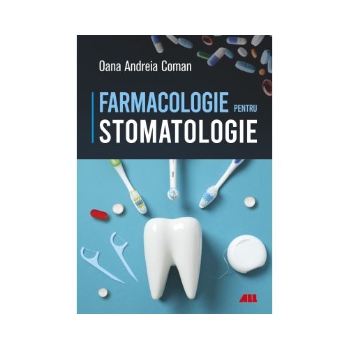 Farmacologie pentru stomatologie - Oana Andreea Coman
