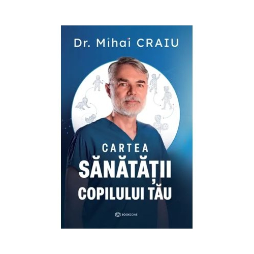 Cartea sanatatii copilului tau - Dr. Mihai Craiu