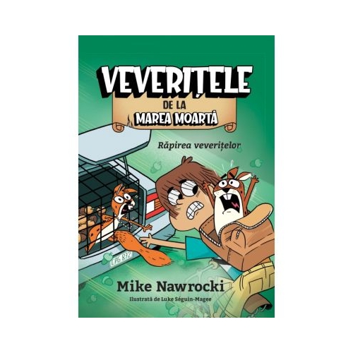 Rapirea veveritelor. Veveritele de la Marea Moarta volumul 4 - Mike Nawrocki