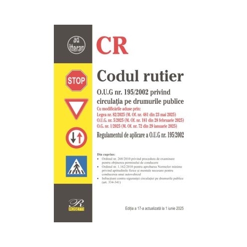 Codul rutier. Editia a 17a actualizata la 1 iunie 2025