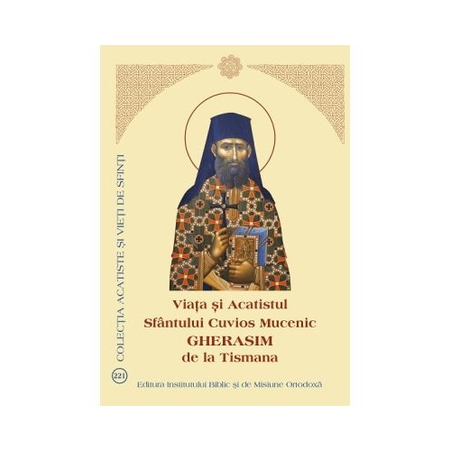 Viata si Acatistul Sfantului Cuvios Mucenic Gherasim de la Tismana