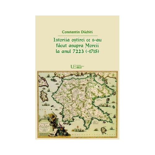 Istoriia ostirei ce s-au facut asupra Moreii la anul 7223 1715 - Constantin Diichiti