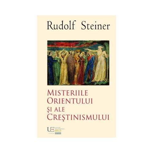 Misteriile Orientului si ale crestinismului - Rudolf Steiner