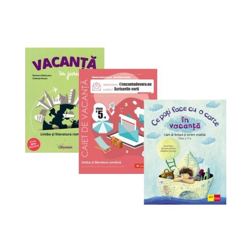 Set 3 caiete pentru vacanta de vara Limba si literatura romana clasa a 5-a - Ioana Nanu Mihaela Daniela Cirstea Ramona Raducanu