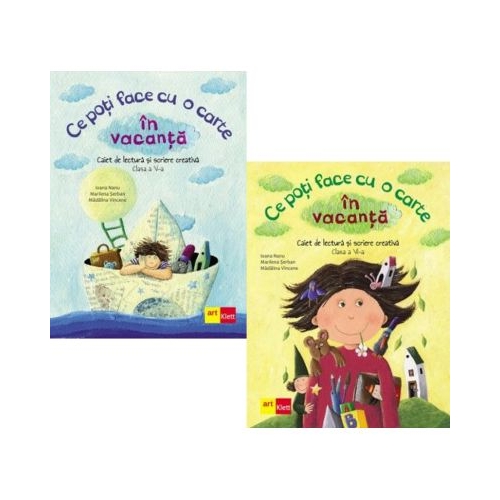 Set 2 caiete Limba si literatura romana pentru vacanta Ce poti face cu o carte in vacanta clasele 5 6 - Ioana Nanu Marilena Serban