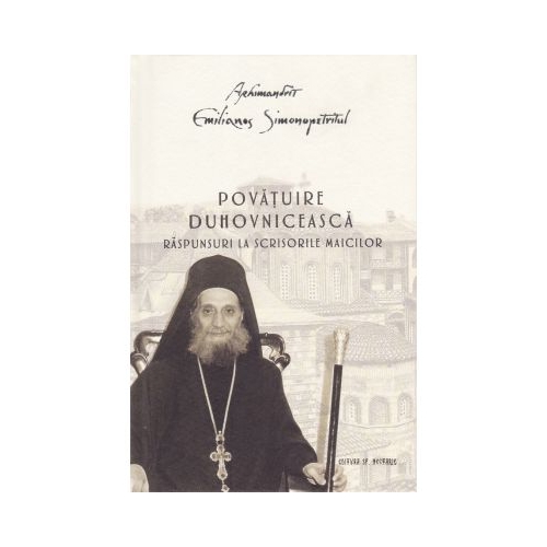 Povatuire duhovniceasca. Raspunsuri la scrisorile maicilor - Emilianos Simonopetritul