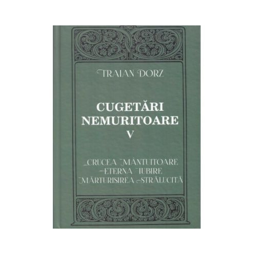 Cugetari nemuritoare volumul 5 - Traian Dorz