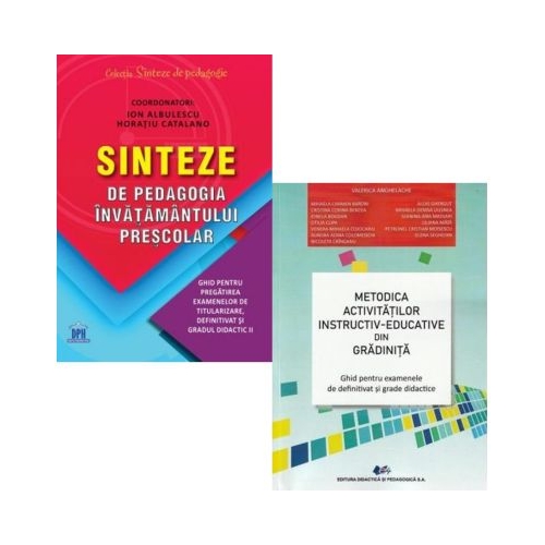 Pachet 2 carti Examen de Titlularizare Sinteze de pedagogia invatamantului prescolar si Metodica activitatilor instructiv-educative din gradinita - Ion Albulescu Valerica Anghelache