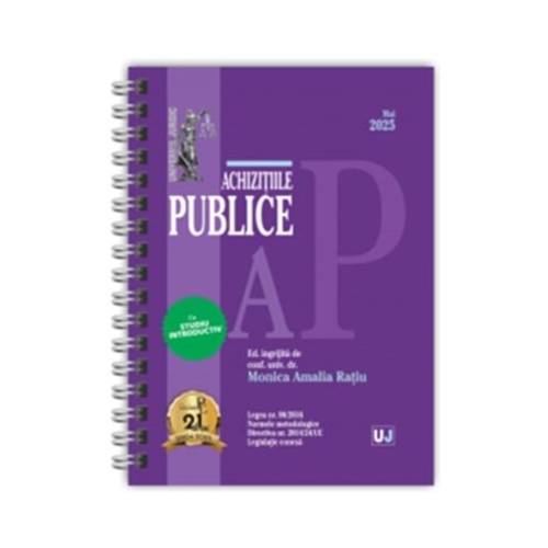 Achizitiile publice Mai 2025. EDITIE SPIRALATA tiparita pe hartie alba - Conf. univ. dr. Monica Amalia Ratiu