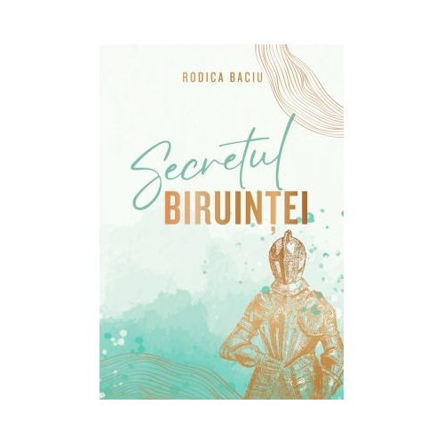 Secretul biruintei - Rodica Baciu