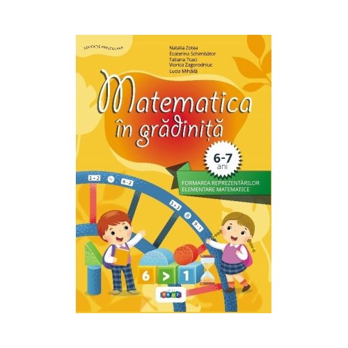 Matematica in gradinita. Matematica 6-7 ani