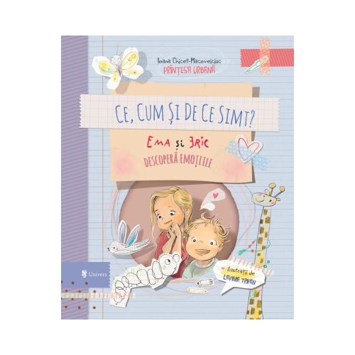 Ce cum si de ce simt Ema si Eric descopera emotiile reeditare - Ioana Chicet-Macoveiciuc