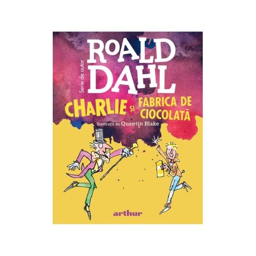 Charlie si Fabrica de Ciocolata - Roald Dahl