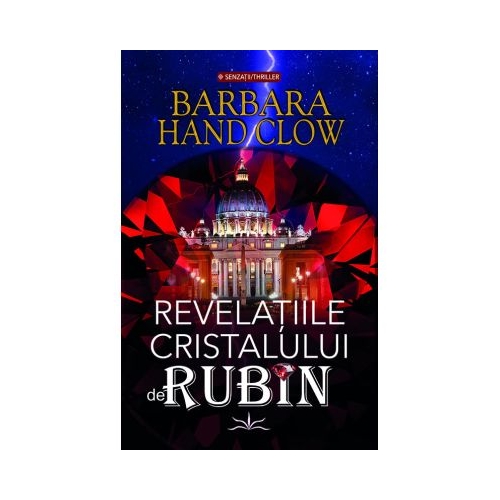 Revelatiile cristalului de rubin - Barbara Hand Clow