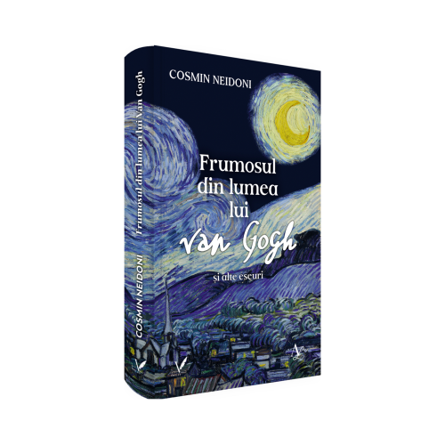 Frumosul din lumea lui Van Gogh si alte eseuri - Cosmin Neidoni