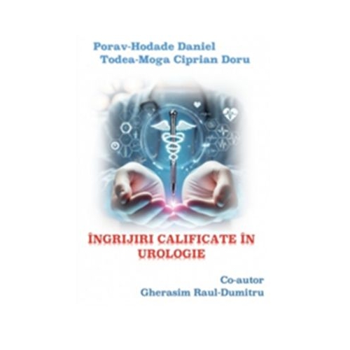 Ingrijiri calificate in urologie - Daniel Porav-Hodade