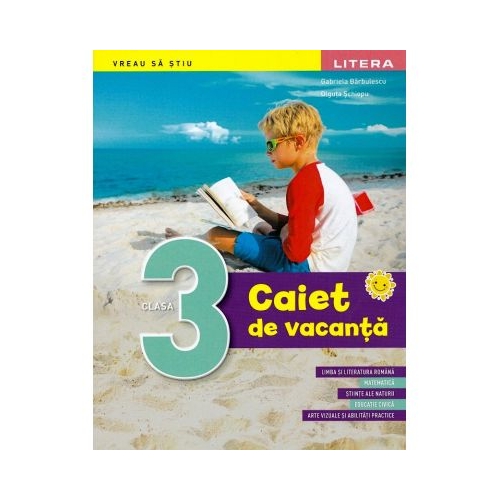 Caiet de vacanta Clasa a 3-a - Gabriela Barbulescu