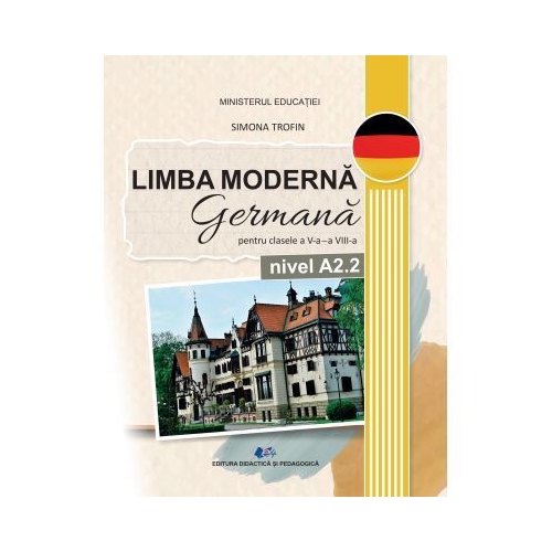 Limba moderna germana A2. 2 Manual clasele 5-8 - Simona Trofin