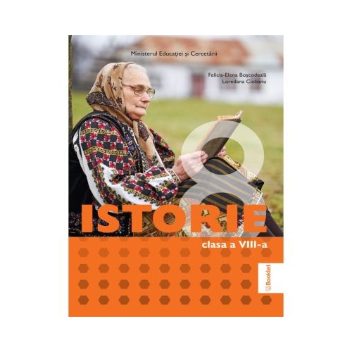 Manual Istorie. Clasa a 8-a - Felicia Elena Boscodeala