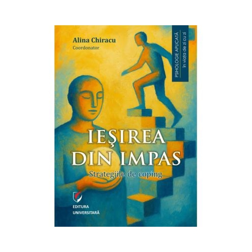 Iesirea din impas. Strategiile de coping - Alina Chiracu