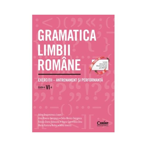 Gramatica limbii romane. Exercitii - antrenament si performanta. Clasa a 6-a - Adina Dragomirescu